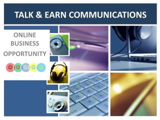 TALK &amp; EARN COMMUNICATIONS