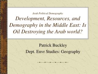 Patrick Buckley Dept. Envr Studies: Geography