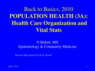 Back to Basics, 2010 POPULATION HEALTH (3A): Health Care Organization and Vital Stats