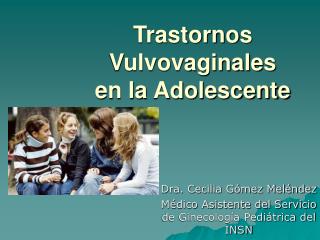Trastornos Vulvovaginales en la Adolescente