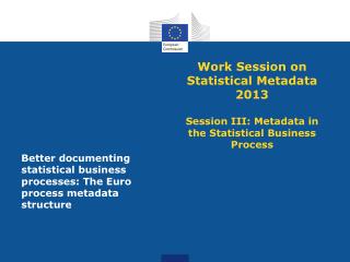 Better documenting statistical business processes: The Euro process metadata structure