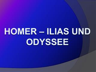 Homer – Ilias und Odyssee