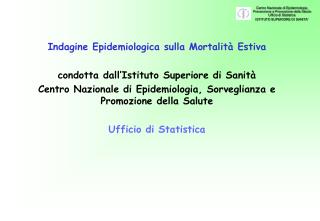 Indagine Epidemiologica sulla Mortalità Estiva condotta dall’Istituto Superiore di Sanità