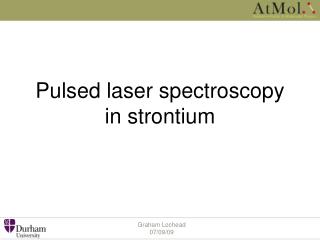 Pulsed laser spectroscopy in strontium