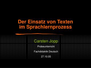 Der Einsatz von Texten im Sprachlernprozess