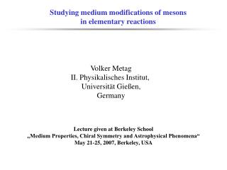 Studying medium modifications of mesons in elementary reactions