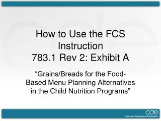 How to Use the FCS Instruction 783.1 Rev 2: Exhibit A