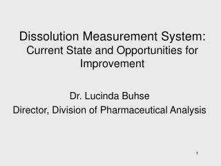 Dissolution Measurement System: Current State and Opportunities for Improvement