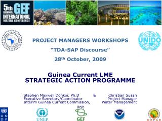 PROJECT MANAGERS WORKSHOPS “TDA-SAP Discourse” 28 th October, 2009 Guinea Current LME