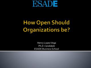 How Open Should Organizations be?