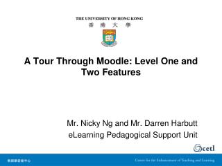A Tour Through Moodle: Level One and Two Features