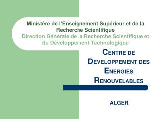 C ENTRE DE D EVELOPPEMENT DES E NERGIES R ENOUVELABLES