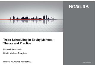 Trade Scheduling in Equity Markets: Theory and Practice