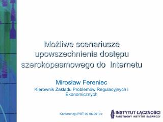 Możliwe scenariusze upowszechnienia dostępu szerokopasmowego do  Internetu