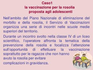 Caso 1: la vaccinazione per la rosolia proposta agli adolescenti