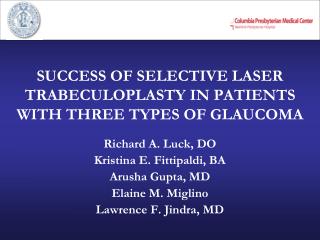 SUCCESS OF SELECTIVE LASER TRABECULOPLASTY IN PATIENTS WITH THREE TYPES OF GLAUCOMA