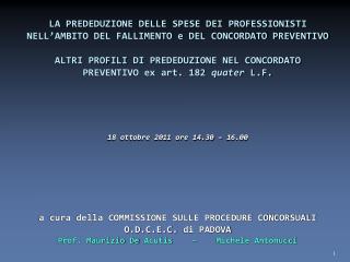 CREDITI PREDEDUCIBILI NEL FALLIMENTO definizione: art. 111 secondo comma L.F.