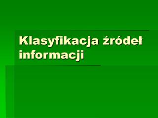 Klasyfikacja źródeł informacji