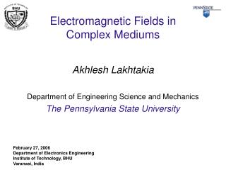 Electromagnetic Fields in Complex Mediums