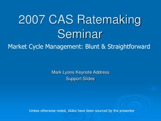 2007 CAS Ratemaking Seminar
