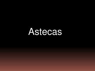 Astecas