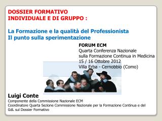 DOSSIER FORMATIVO INDIVIDUALE E DI GRUPPO : La Formazione e la qualità del Professionista