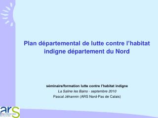 Plan départemental de lutte contre l’habitat indigne département du Nord