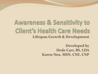 Awareness &amp; Sensitivity to Client’s Health Care Needs