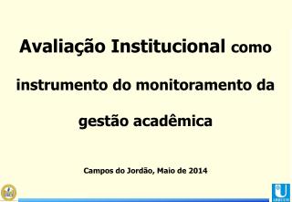 Avaliação Institucional como instrumento do monitoramento da gestão acadêmica
