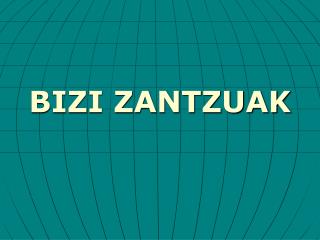 BIZI ZANTZUAK