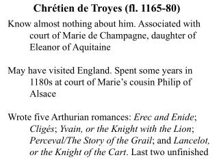 Chrétien de Troyes (fl. 1165-80)