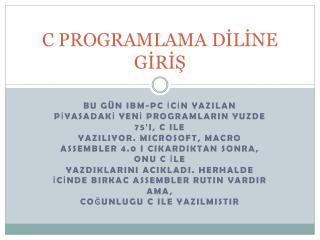 C PROGRAMLAMA DİLİNE GİRİŞ