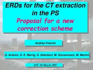 ERDs for the CT extraction in the PS Proposal for a new correction scheme