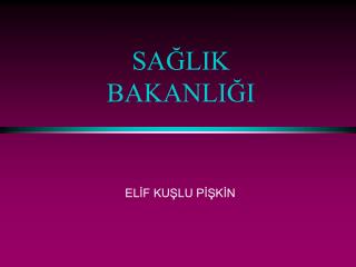 SAĞLIK BAKANLIĞI