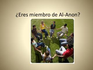 ¿Eres miembro de Al-Anon?
