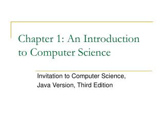 Chapter 1: An Introduction to Computer Science