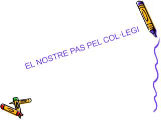 EL NOSTRE PAS PEL COL·LEGI