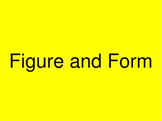 Figure and Form