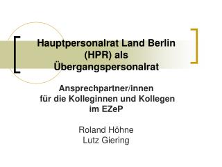 Hauptpersonalrat Land Berlin (HPR) als Übergangspersonalrat