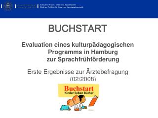 BUCHSTART Evaluation eines kulturpädagogischen Programms in Hamburg zur Sprachfrühförderung