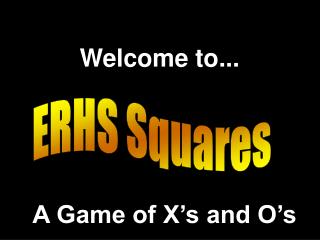 ERHS Squares