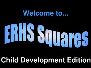 ERHS Squares