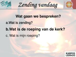 Zending vandaag