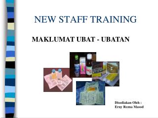 NEW STAFF TRAINING