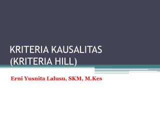 KRITERIA KAUSALITAS (KRITERIA HILL)