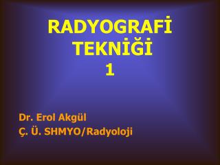 RADYOGRAFİ TEKNİĞİ 1