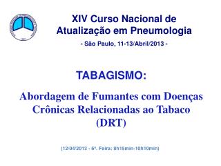 XIV Curso Nacional de Atualização em Pneumologia - São Paulo, 11-13/Abril/2013 -