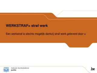 WERKSTRAF= straf werk