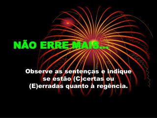 NÃO ERRE MAIS...