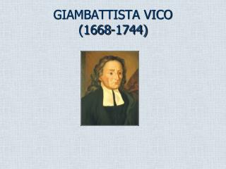 GIAMBATTISTA VICO (1668-1744)